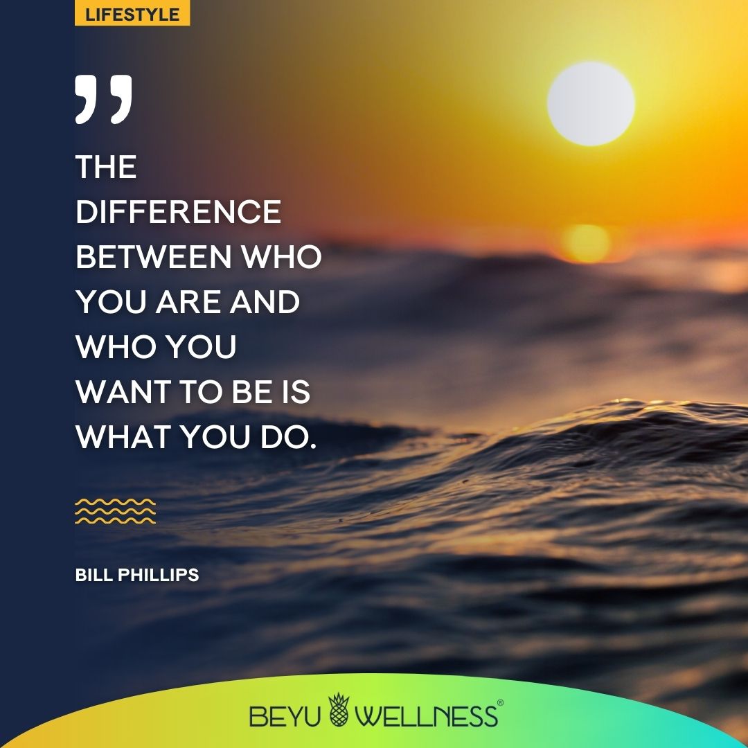 “The difference between who you are and who you want to be is what you do." - Billy Phillips
